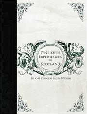 Cover of: Penelope's Experiences in Scotland  (Large Print Edition) by Kate Douglas Smith Wiggin