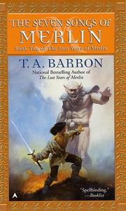 Cover of: The Seven Songs of Merlin (Lost Years of Merlin, Bk. 2) by T. A. Barron