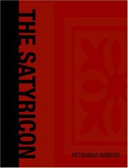 Cover of: The Satyricon OF PETRONIUS ARBITER  (Large Print Edition) by Petronius Arbiter