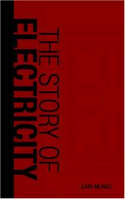 Cover of: The Story of Electricity by John Munro, John Munro