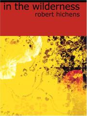 Cover of: In the Wilderness (Large Print Edition) by Robert Hichens, Robert Hichens