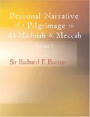 Cover of: Personal Narrative of a Pilgrimage to Al-Madinah & Meccah, Volume 1 (Large Print Edition) by Richard Francis Burton