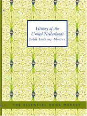Cover of: History of the United Netherlands (Large Print Edition) by John Lothrop Motley