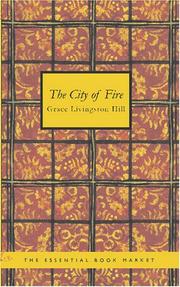 Cover of: The City of Fire by Grace Livingston Hill