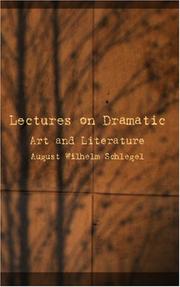 Cover of: Lectures on Dramatic Art and Literature | August Wilhelm Schlegel