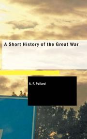 Cover of: A Short History of the Great War by A. F. Pollard