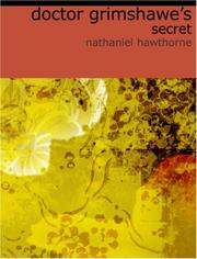 Cover of: Doctor Grimshawe\'s Secret (Large Print Edition) by Nathaniel Hawthorne