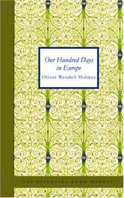 Cover of: Our Hundred Days in Europe by Oliver Wendell Holmes, Sr.
