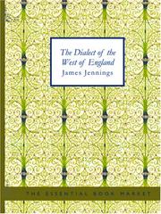 Cover of: The Dialect of the West of England; Particularly Somersetshire (Large Print Edition) by James Jennings