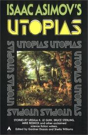 Cover of: Isaac Asimov's utopias by edited by Gardner Dozois and Sheila Williams.