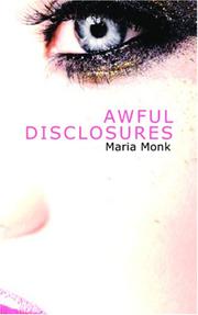 Cover of: Awful Disclosures: Containing, Also, Many Incidents Never before Published