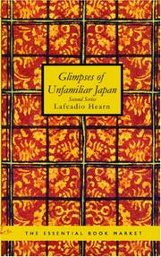 Cover of: Glimpses of Unfamiliar Japan by Lafcadio Hearn