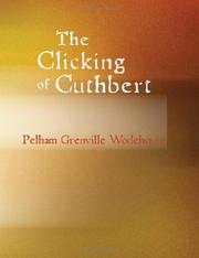 Cover of: The Clicking of Cuthbert (Large Print Edition) by P. G. Wodehouse