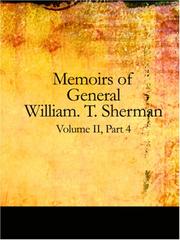 Cover of: Memoirs of General William T. Sherman, Volume II., Part 4 (Large Print Edition) by William T. Sherman, William T. Sherman