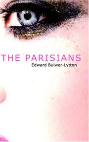 Cover of: The Parisians by Edward Bulwer Lytton, Baron Lytton