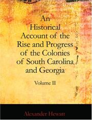 Cover of: An Historical Account of the Rise and Progress of the Colonies of South Carolina and Georgia, Volume II (Large Print Edition) | Alexander Hewatt