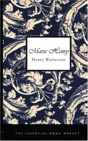 Marse Henry by Watterson, Henry
