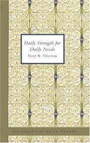 Cover of: Daily Strength for Daily Needs by Mary W. Tileston, Mary W. Tileston