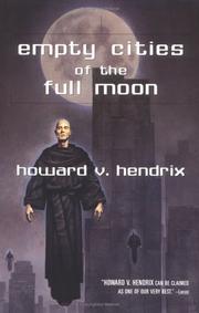 Cover of: Empty cities of the full moon by Howard V. Hendrix