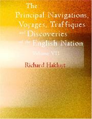 Cover of: The Principal Navigations, Voyages, Traffiques and Discoveries of the English Nation (Large Print Edition) by Richard Hakluyt