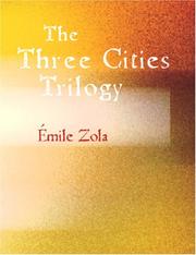 Cover of: The Three Cities Trilogy (Large Print Edition) by Émile Zola