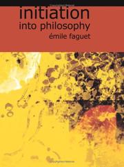 Cover of: Initiation into Philosophy by Émile Faguet