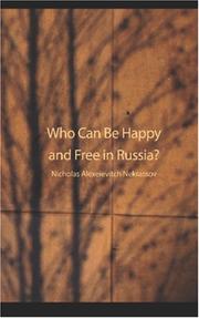 Cover of: Who Can Be Happy and Free in Russia? by Nikolaĭ Alekseevich Nekrasov