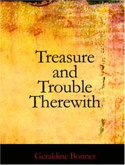 Cover of: Treasure and Trouble Therewith (Large Print Edition) | Bonner, Geraldine