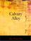 Cover of: Calvary Alley (Large Print Edition)