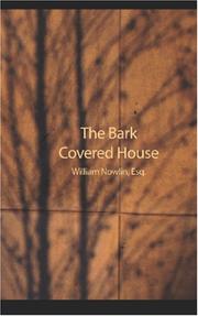 The Bark Covered House by William Nowlin, Esq.
