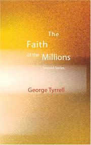 Cover of: The Faith of the Millions by George Tyrrell