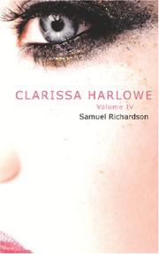 Cover of: Clarissa Harlowe: or the history of a young lady  Volume 4