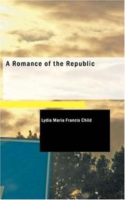Cover of: A Romance of the Republic by l. maria child