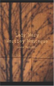 Cover of: Lady Mary Wortley Montague: Her Life and Letters (1689-1762)