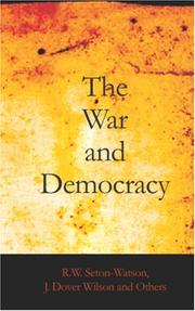 Cover of: The War And Democracy by R. W. Seton-Watson, R. W. Seton-Watson