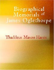 Biographical memorials of James Oglethorpe by Thaddeus Mason Harris