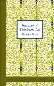 Cover of: Impressions of Theophrastus Such by George Eliot