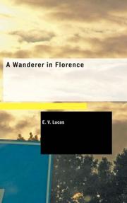 A wanderer in Florence by E. V. Lucas