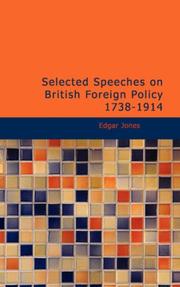 Cover of: Selected Speeches on British Foreign Policy 1738-1914