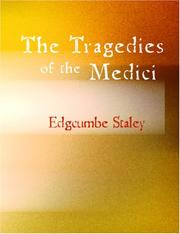 Cover of: The Tragedies of the Medici (Large Print Edition) by Edgcumbe Staley