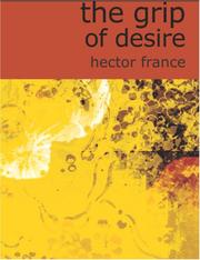 Cover of: The Grip of Desire (Large Print Edition) by Hector France