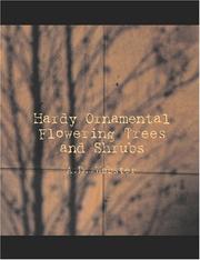 Hardy Ornamental Flowering Trees And Shrubs by A. D. Webster