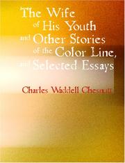 Cover of: The Wife of his Youth and Other Stories of the Color Line, and Selected Essays (Large Print Edition) by Charles W. Chestnutt