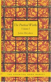 Cover of: The Poetical Works of John Dryden, Volume 1 by John Dryden