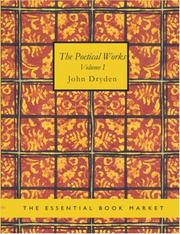 Cover of: The Poetical Works of John Dryden, Volume 1 (Large Print Edition)
