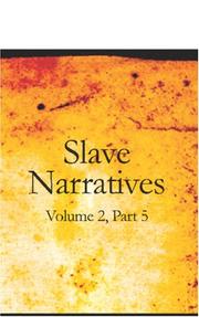 Cover of: Slave Narratives: A Folk History of Slavery in the United States From Interviews with Former Slaves by Work Projects Administration