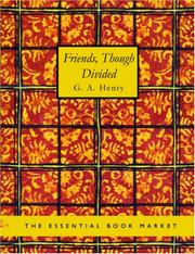 Cover of: Friends Though Divided: A Tale of the Civil War