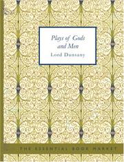 Cover of: Plays of Gods and Men (Large Print Edition) by Lord Dunsany