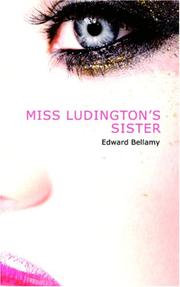 Cover of: Miss Ludington\'s Sister by Edward Bellamy, Edward Bellamy