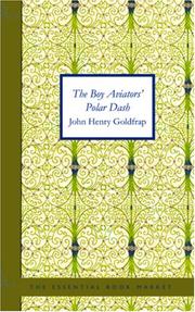 Cover of: The Boy Aviators\' Polar Dash by John Henry Goldfrap